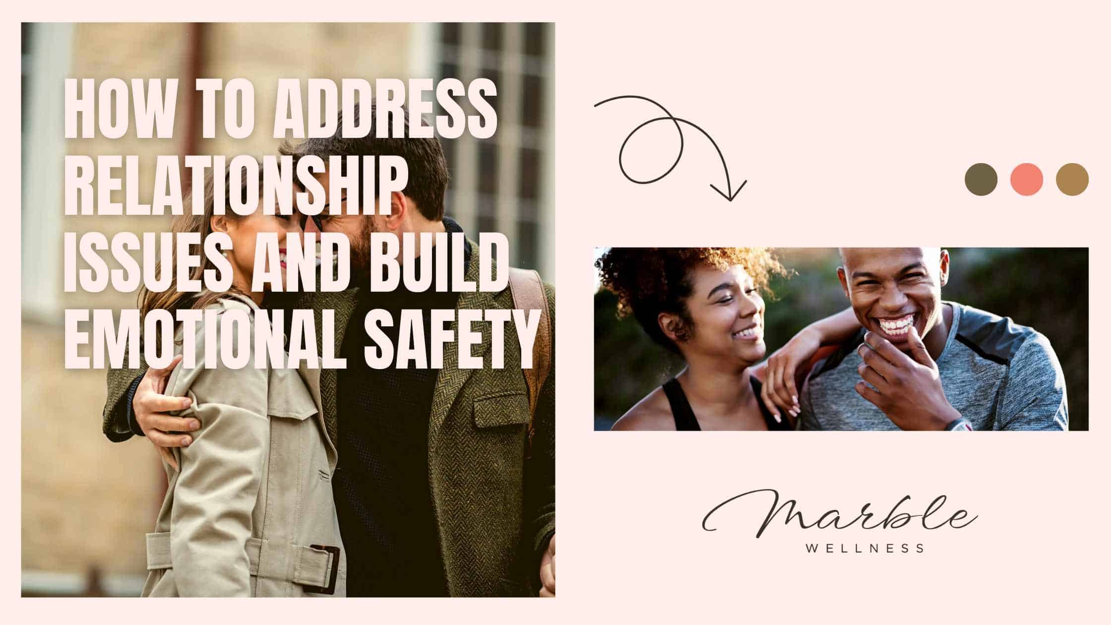 Blog post cover with text "How to Address Relationship Issues and Build Emotional Safety" with a St. Louis area couples therapist.